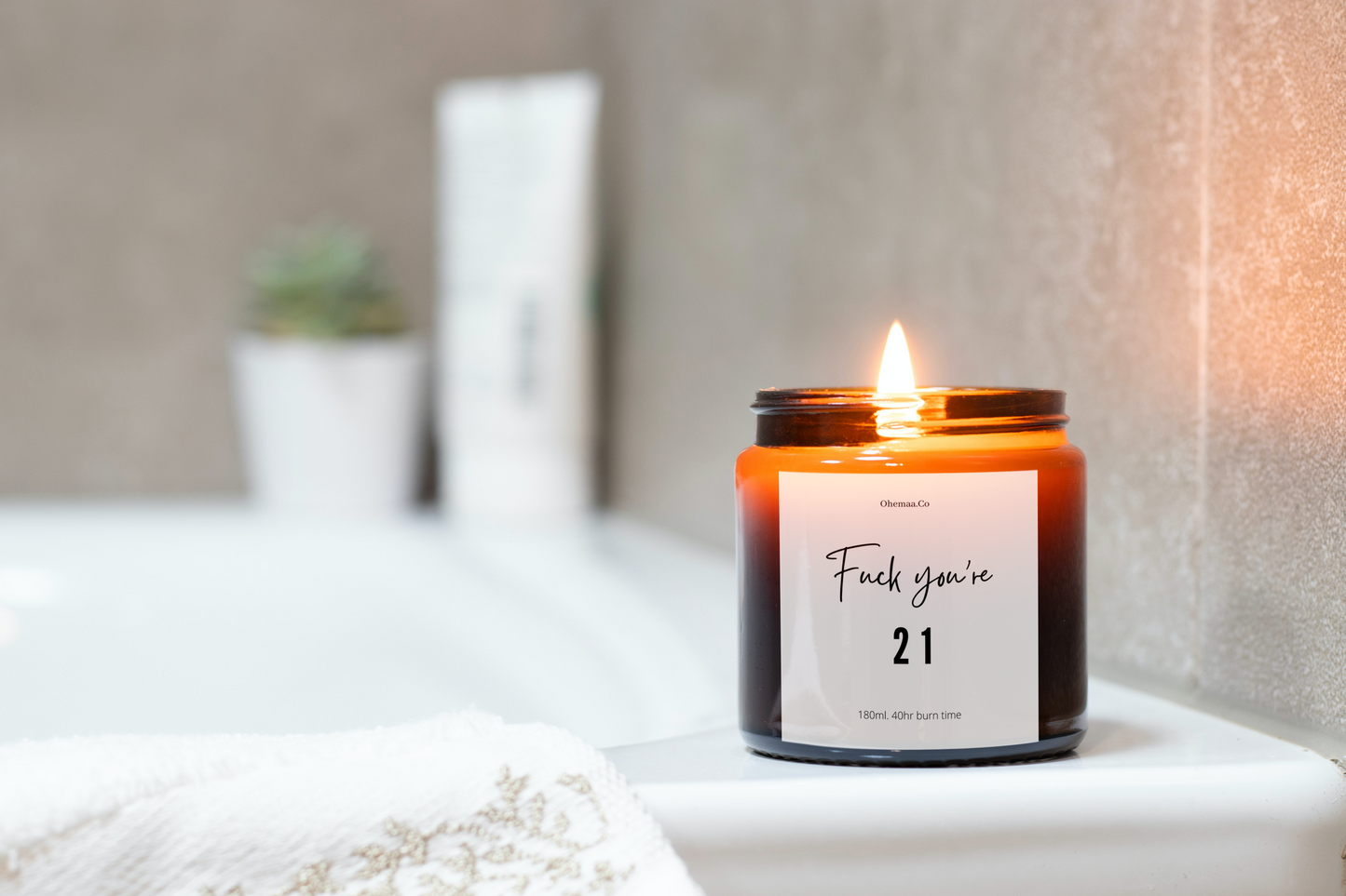 Fuck you are 21! - Candle
